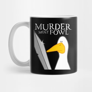 Murder Most Fowl Mug